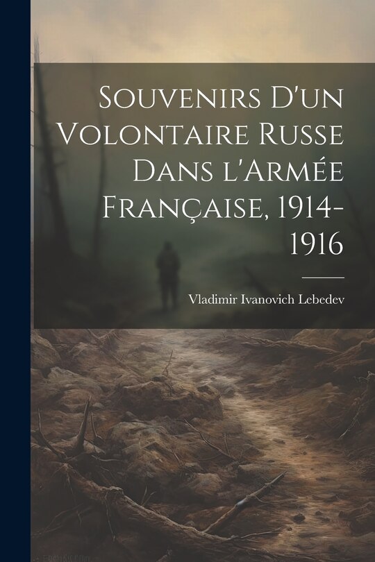Couverture_Souvenirs d'un Volontaire Russe dans l'Armée Française, 1914-1916