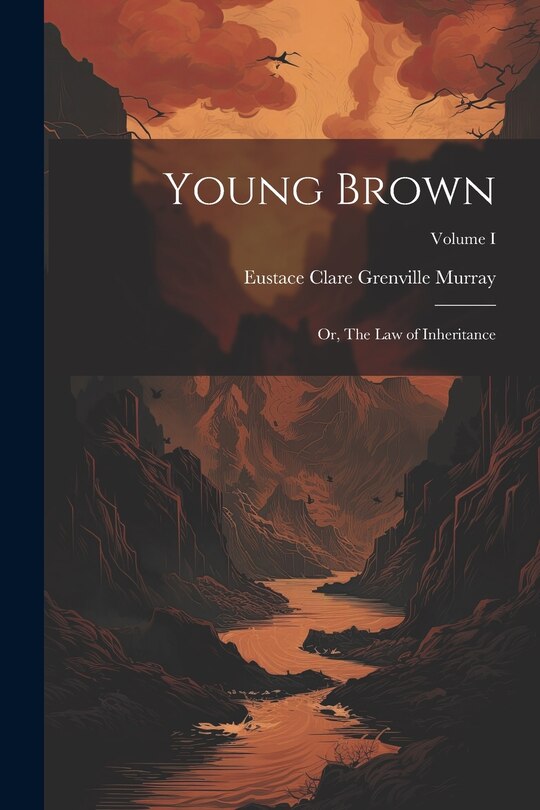 Front cover_Young Brown; or, The Law of Inheritance; Volume I