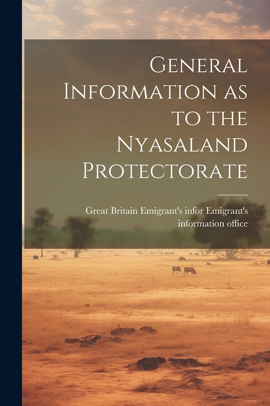 Front cover_General Information as to the Nyasaland Protectorate