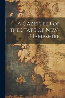 Front cover_A Gazetteer of the State of New-Hampshire