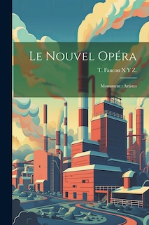 Le Nouvel Opéra: Monument: Artistes