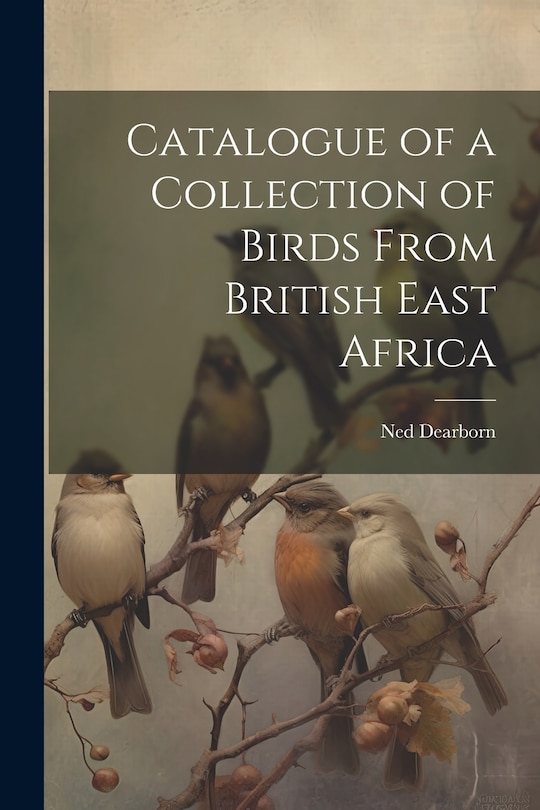 Front cover_Catalogue of a Collection of Birds From British East Africa