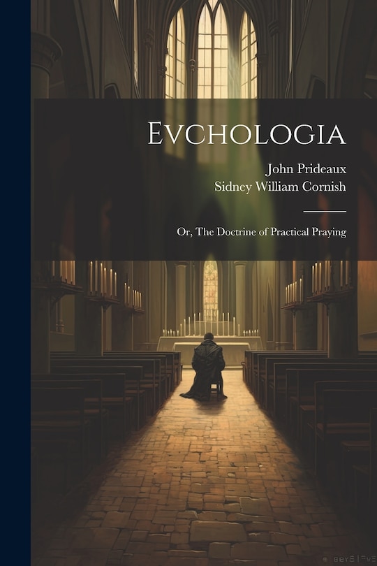 Couverture_Evchologia; or, The Doctrine of Practical Praying