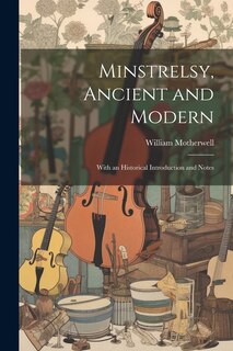 Front cover_Minstrelsy, Ancient and Modern; With an Historical Introduction and Notes