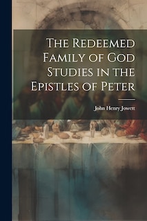 Couverture_The Redeemed Family of God Studies in the Epistles of Peter
