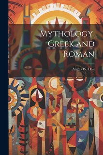 Front cover_Mythology, Greek and Roman