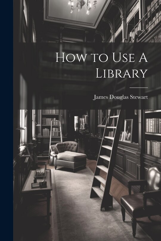 Front cover_How to Use A Library