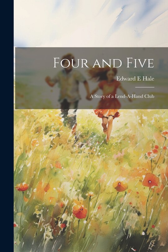 Front cover_Four and Five; A Story of a Lend-A-Hand Club