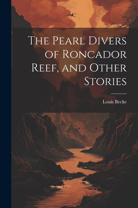 Front cover_The Pearl Divers of Roncador Reef, and Other Stories