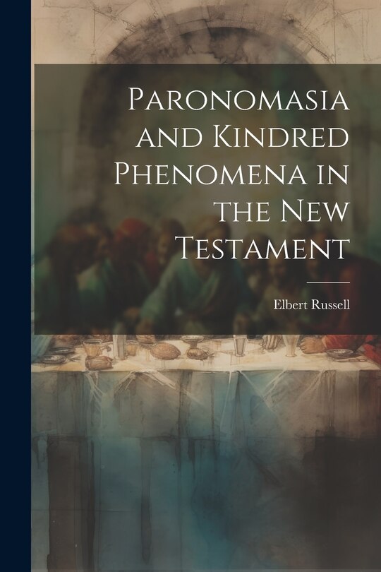 Front cover_Paronomasia and Kindred Phenomena in the New Testament