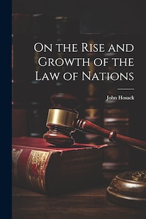Couverture_On the Rise and Growth of the Law of Nations