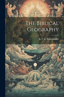 The Biblical Geography