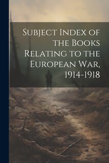 Front cover_Subject Index of the Books Relating to the European war, 1914-1918
