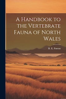 Couverture_A Handbook to the Vertebrate Fauna of North Wales