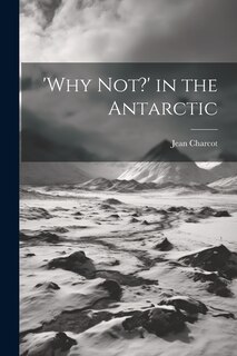 Couverture_'Why not?' in the Antarctic