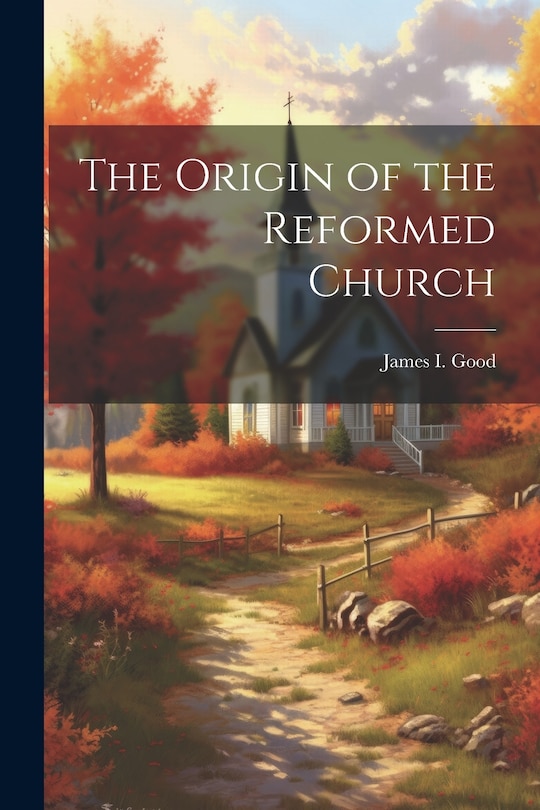 Front cover_The Origin of the Reformed Church