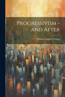 Couverture_Progressivism - and After