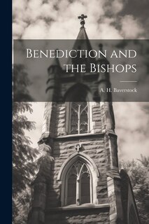 Front cover_Benediction and the Bishops