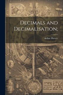 Front cover_Decimals and Decimalisation;