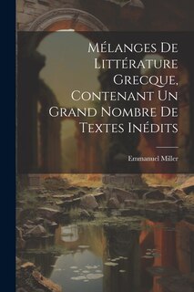 Front cover_Mélanges de littérature grecque, contenant un grand nombre de textes inédits