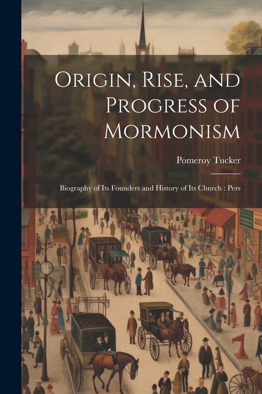Front cover_Origin, Rise, and Progress of Mormonism
