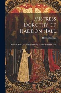 Couverture_Mistress Dorothy of Haddon Hall