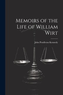 Front cover_Memoirs of the Life of William Wirt