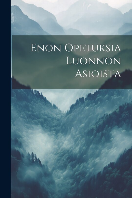 Front cover_Enon Opetuksia Luonnon Asioista