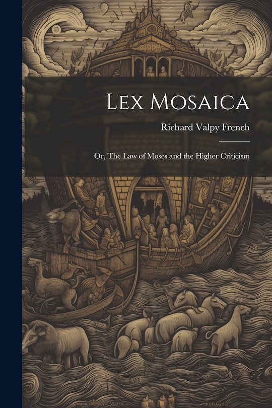 Front cover_Lex Mosaica; or, The Law of Moses and the Higher Criticism
