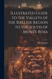 Front cover_Illustrated Guide to the Valleys of the Biellese Region to the South of Monte Rosa