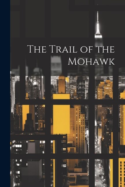 Couverture_The Trail of the Mohawk