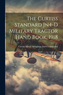 Couverture_The Curtiss Standard Jn4-D Military Tractor Hand Book, 1918