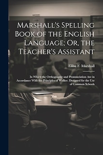 Couverture_Marshall's Spelling Book of the English Language; Or, the Teacher's Assistant