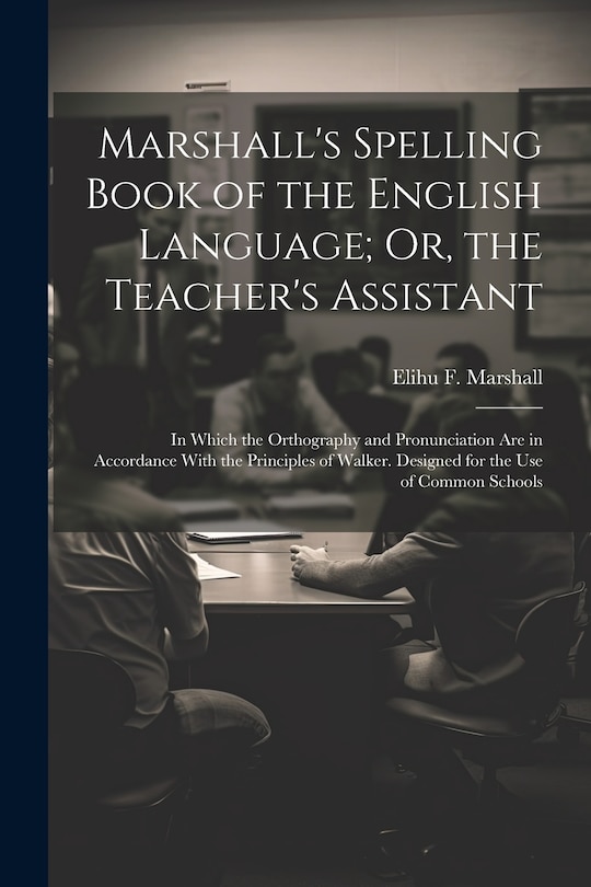 Couverture_Marshall's Spelling Book of the English Language; Or, the Teacher's Assistant