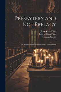 Front cover_Presbytery and not Prelacy