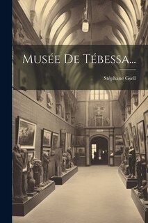Front cover_Musée De Tébessa...