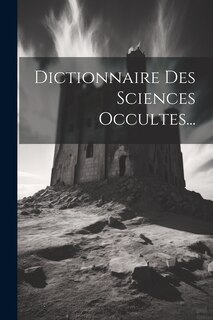 Front cover_Dictionnaire Des Sciences Occultes...