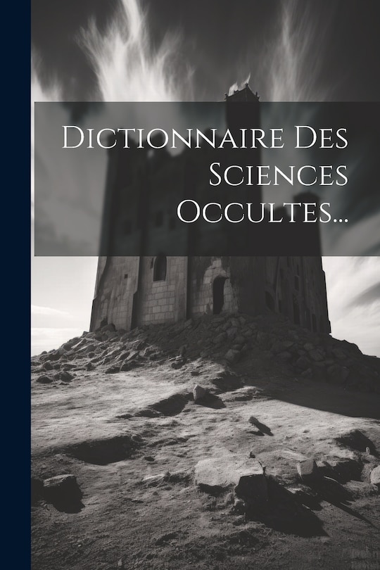 Front cover_Dictionnaire Des Sciences Occultes...