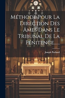 Couverture_Méthode Pour La Direction Des Âmes Dans Le Tribunal De La Pénitence......