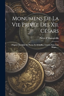 Front cover_Monumens De La Vie Privée Des Xii. Césars
