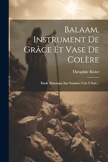 Couverture_Balaam, Instrument De Grâce Et Vase De Colère
