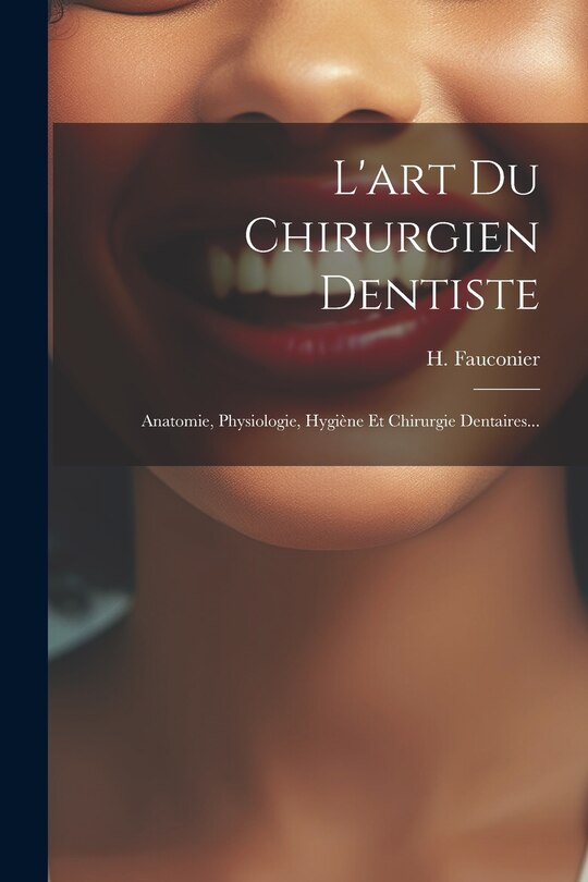 Front cover_L'art Du Chirurgien Dentiste