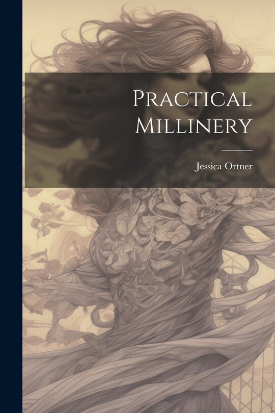 Front cover_Practical Millinery
