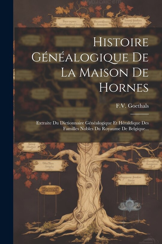 Couverture_Histoire Généalogique De La Maison De Hornes