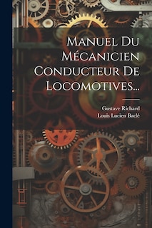 Front cover_Manuel Du Mécanicien Conducteur De Locomotives...