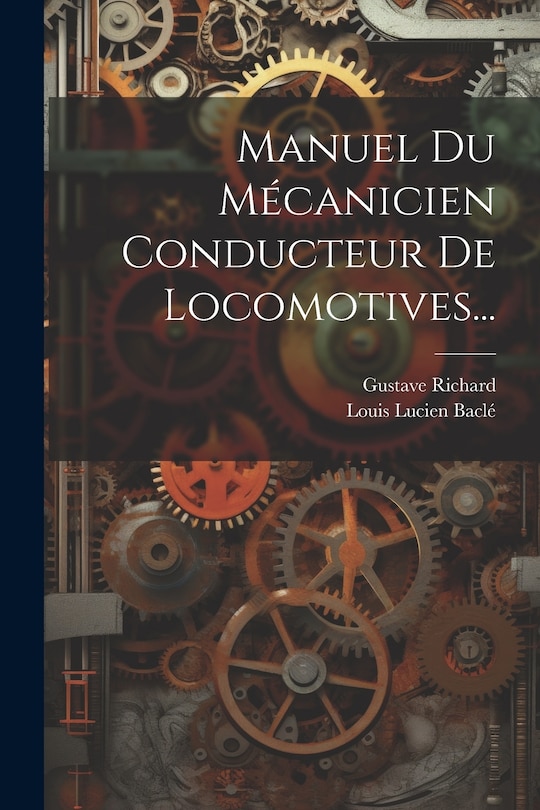 Front cover_Manuel Du Mécanicien Conducteur De Locomotives...