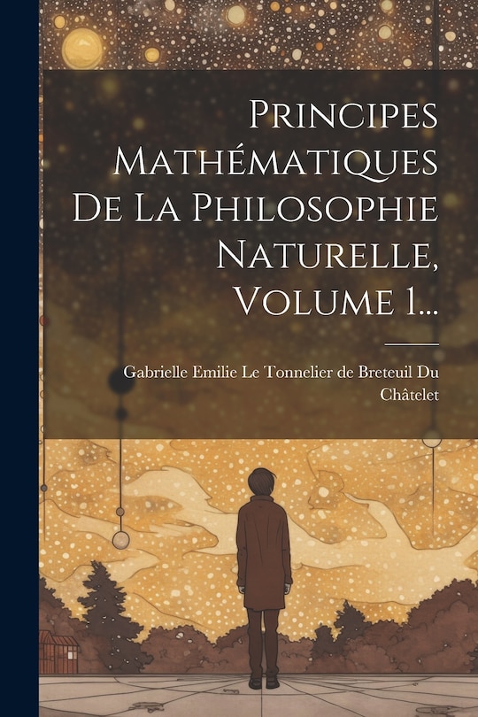 Couverture_Principes Mathématiques De La Philosophie Naturelle, Volume 1...