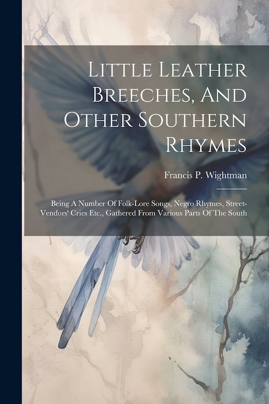 Front cover_Little Leather Breeches, And Other Southern Rhymes