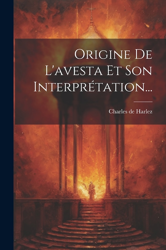 Front cover_Origine De L'avesta Et Son Interprétation...