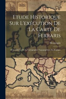 Front cover_Etude Historique Sur L'exécution De La Carte De Ferraris